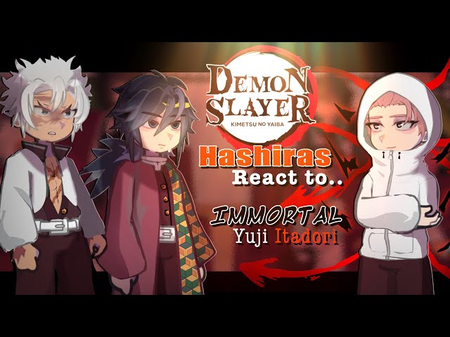 Hashiras react to Immortal Yuji Itadori || JJK x KNY x Modulo || Made by Yuk!ra