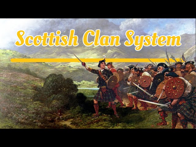 # 22 - Scottish Clan System Explained