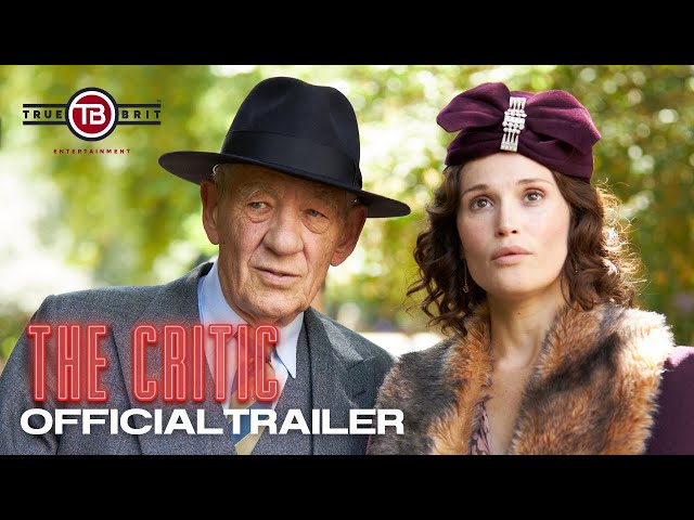 THE CRITIC | Official Trailer 2 [HD] – Ian McKellen, Gemma Arterton, Mark Strong, Lesley Manville