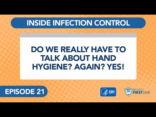 Episode 21: Do We Really Have to Talk About Hand Hygiene? Again? Yes!