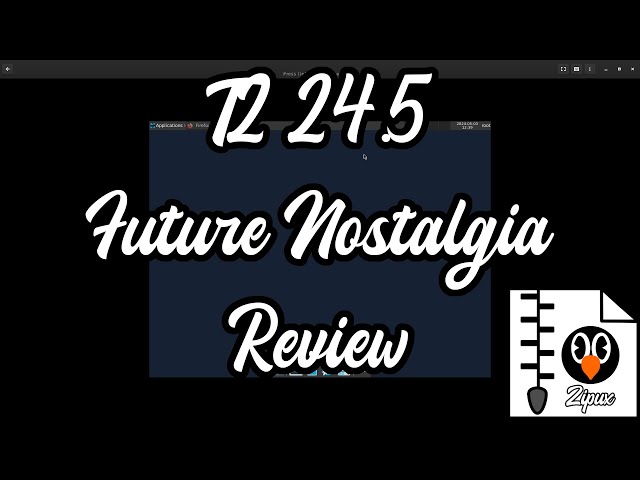 T2 24.5 Future Nostalgia Review