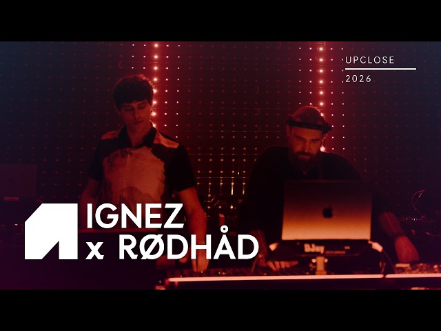 Ignez x Rødhåd (live) | Upclose 2026