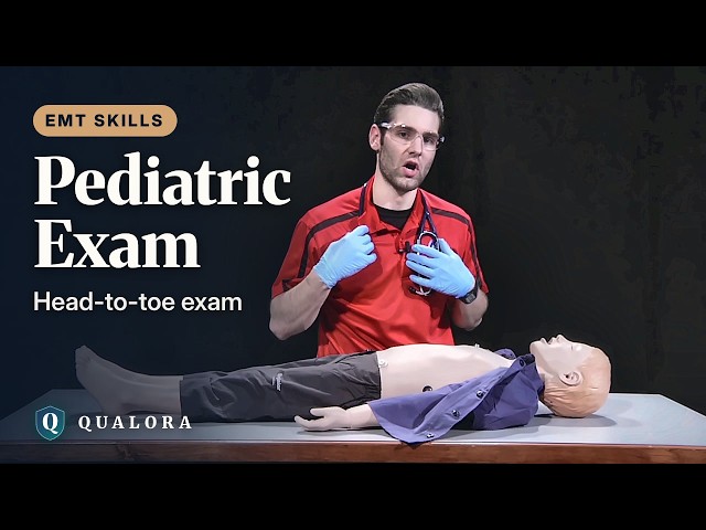 Pediatric Physical Assessment: Head-to-Toe Exam | EMT Skills