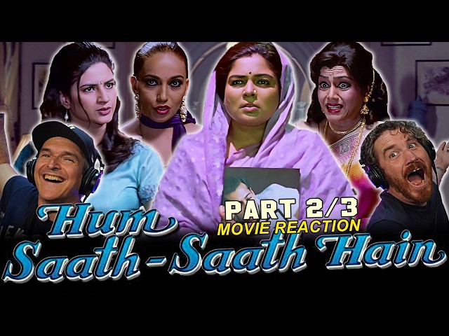 Hum Saath Saath Hain MOVIE REACTION 2/3! | Salman Khan | Saif Ali Khan | Tabu | Sonali | Karishma