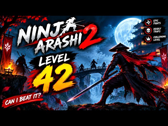 Ninja Arashi 2 Level 42 Walkthrough 🔥 | Can I Beat This Level?