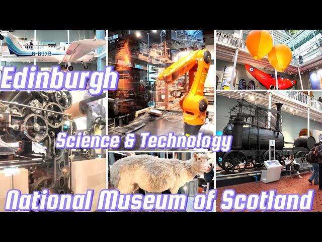 Science & Technology Edinburgh National Museum of Scotland UK | Scientific Inventions & Discoveries