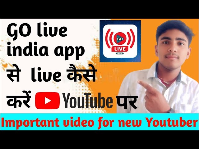 Go live india app se live kaise kare | Go live india app से live कैसे करें | how to live on youtube