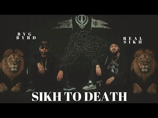 SIKH TO DEATH (Official Video) | Real Sikh | Byg Byrd | New Rap Song 2026​