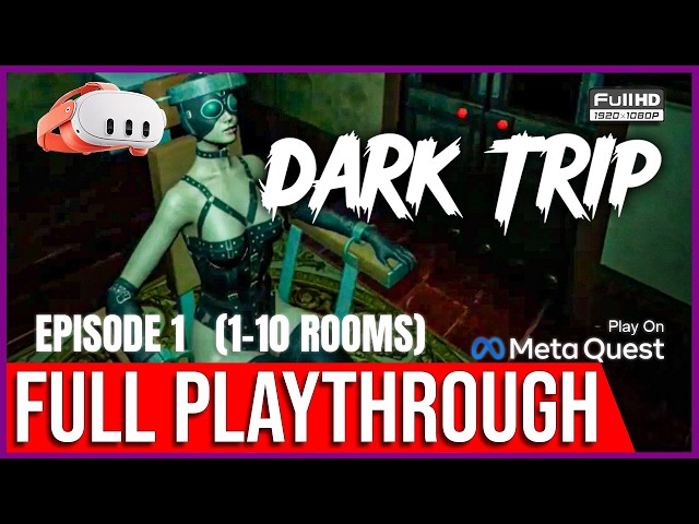 Dark Trip Psychedelic escape room VR | EPISODE 1 | 1-10 ROOMS PLAYTHROUGH | META QUEST | WALKTHROUGH