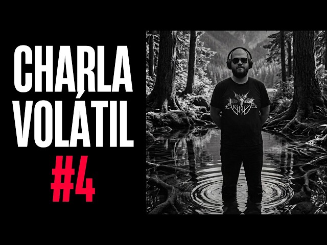 Charlamos de Metal, Música, la vida y más - CHARLA VOLÁTIL #4