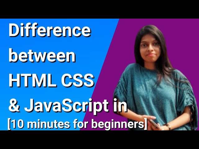 Difference between HTML CSS and JavaScript Web Development Explained in [10 minutes for beginners]