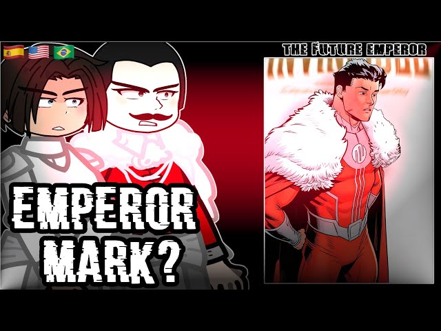 🇺🇸/🇧🇷/🇪🇸 Viltrumites react to mark emperor |Gacha Reaction