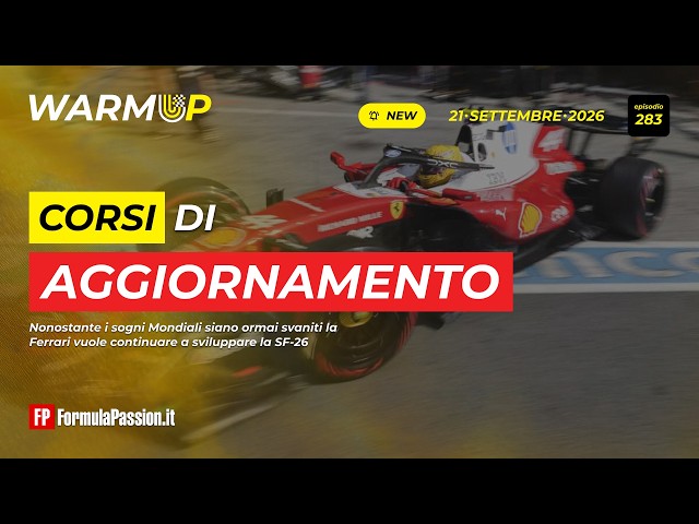 FERRARI, ENDLESS UPGRADES | WarmUp F1 283 - 9/21