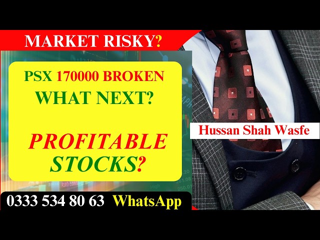 PSX BROKEN 170000 WHAT NEXT | Hussain Shah Wasfi | The 1% Mindset