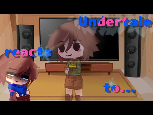 ~~Undertale reacts to.... // Реакция андертейл на.... //~~ (Русские люди включите субтитры)