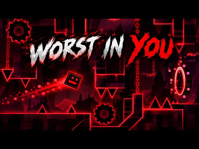 Worst In You 100% (Demon) By GamerKnight750