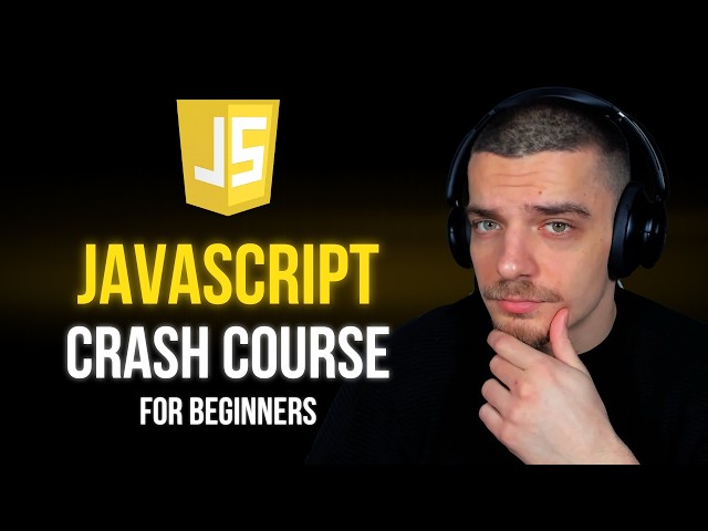 JavaScript Crash Course: Full Beginner Tutorial