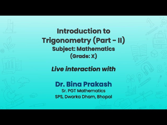 NCERT  Introduction to Trigonometry (Part - II)  Subject: Mathematics  Grade: X  Live