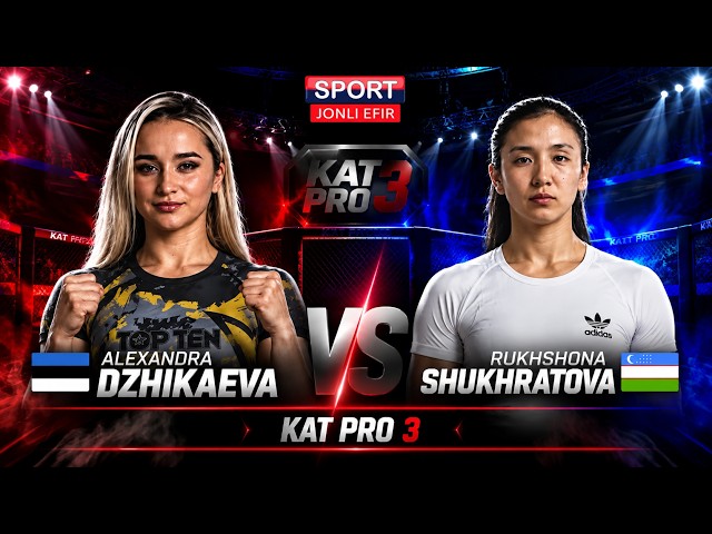 ALEXANDRA DZHIKAEVA VS RUKHSHONA SHUKHRATOVA | KAT PRO 3 | Полный бой | SPORT TV