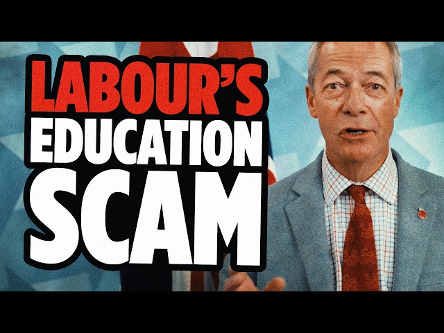 Farage DEBUNKS Labour's Education Scam.