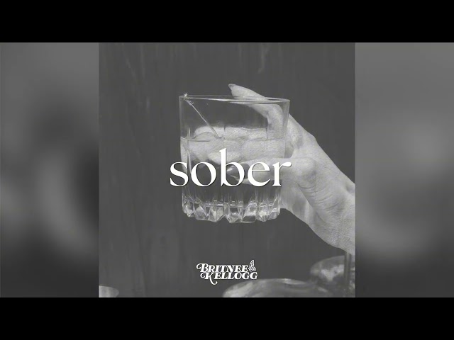 Britnee Kellogg - Sober (Official Audio)