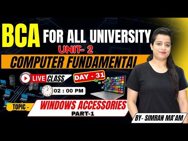 #bca BCA Computer Fundamentals UNIT-2 | Windows Accessories Part-1 | Day-31 | For All University