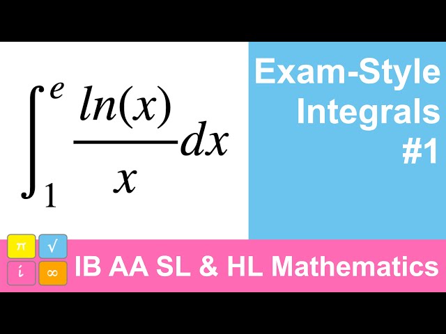 IB AA SL and HL Mathematics Integral Question - Paper 1 - Video 1