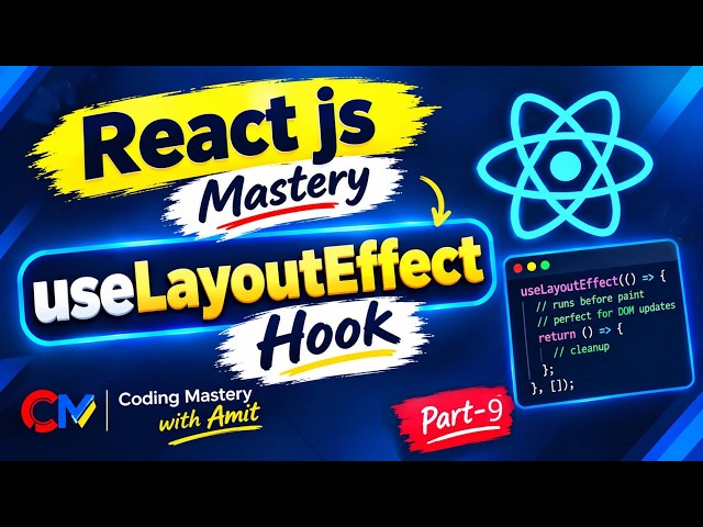 useLayoutEffect Hook in React JS | useLayoutEffect hook Explained | React JS Tutorial #9