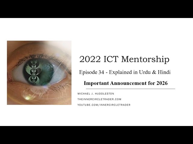 👉 ICT Mentorship 2022 Ep 34 | Something Big Is Coming in 2026…