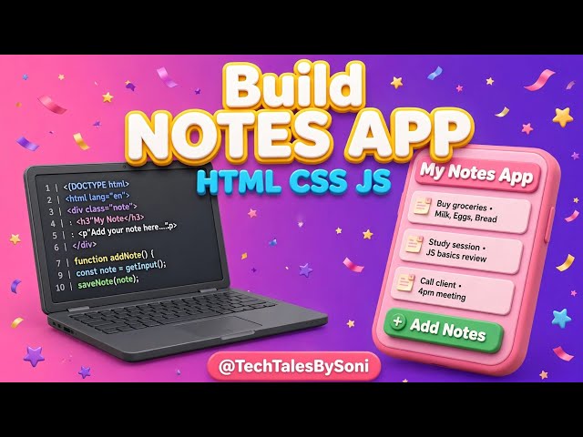Build a Notes App Using HTML CSS JavaScript | Web Development Project