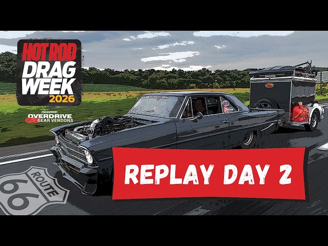 Day 2 - HOT ROD Drag Week 2026 Livestream REPLAY
