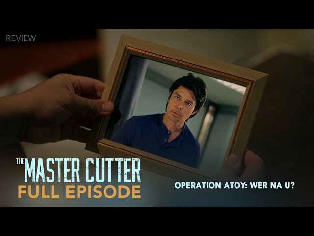 The Master Cutter: OPERATION ATOY, WER NA U? (Full Episode 98) | HD Analysis