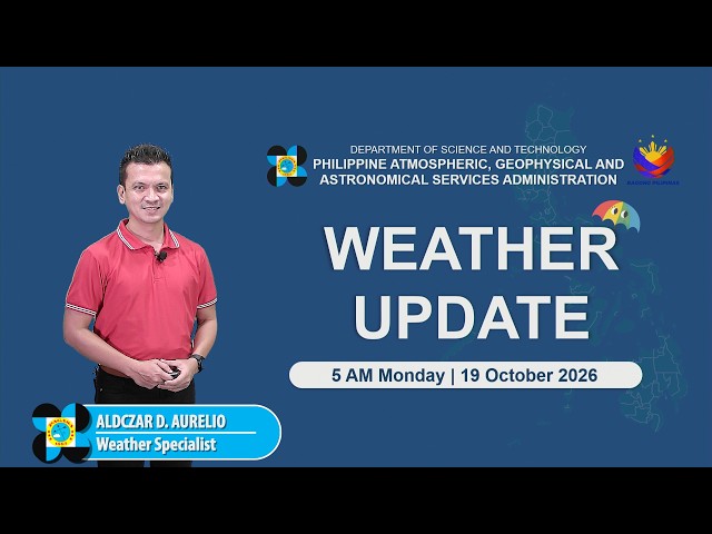 Public Weather Forecast issued at 5:00 AM | October 19, 2026 - Monday