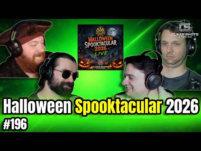 Clear Shots #196: Halloween Spooktacular 2026