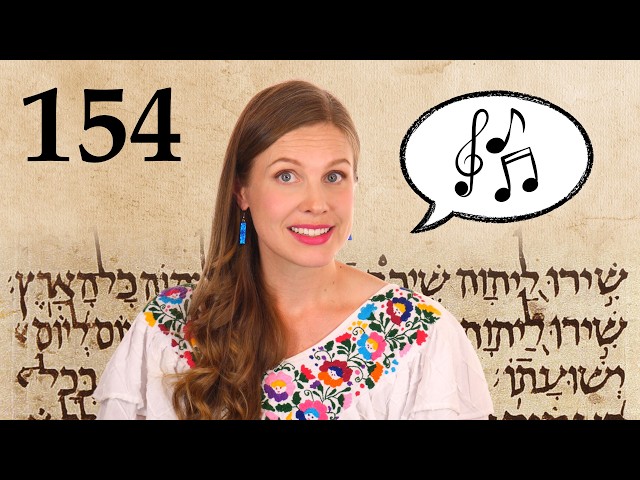 Sing a New Song! - Biblical Hebrew - Lesson 154