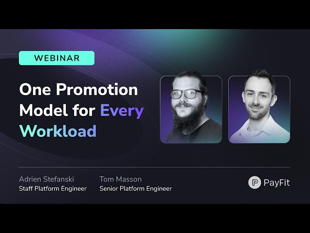 One Promotion Model for Every Workload: How PayFit Unified Infrastructure and Application Promotions