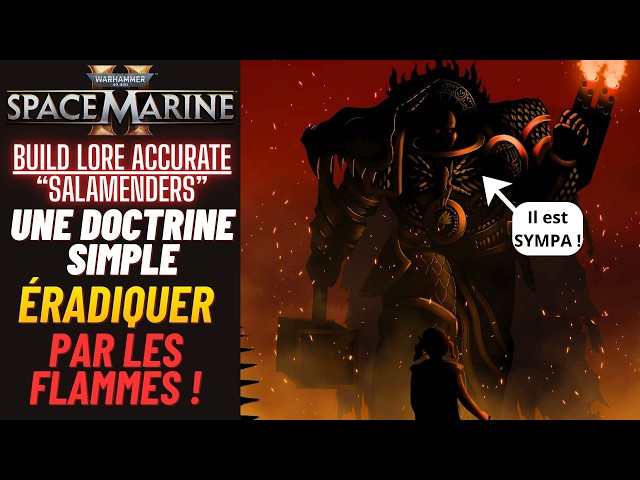 Space Marine 2 - Build Lore Accurate "Salamenders" - Une DOCTRINE = TOUT RÉDUIRE EN CENDRES !