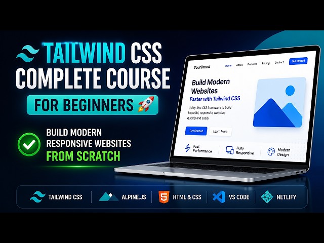 Tailwind CSS Complete Course for Beginners 🚀 | Build Modern Responsive Websites From Scratch