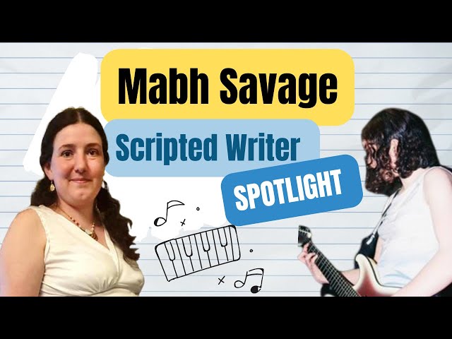 Scripted Writer Spotlight: Mabh Savage
