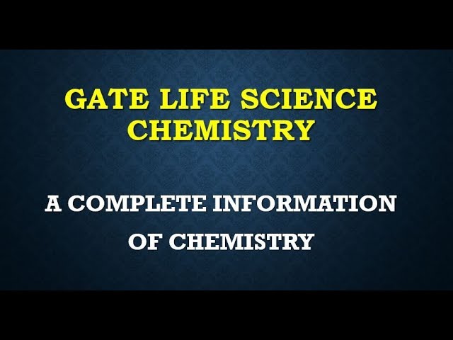 GATE LIFE SCIENCE CHEMISTRY 2017 SELECTED QUESTIONS YEAR SOLVE,COMPLETE SOLUTION,ONLINE LECTURES