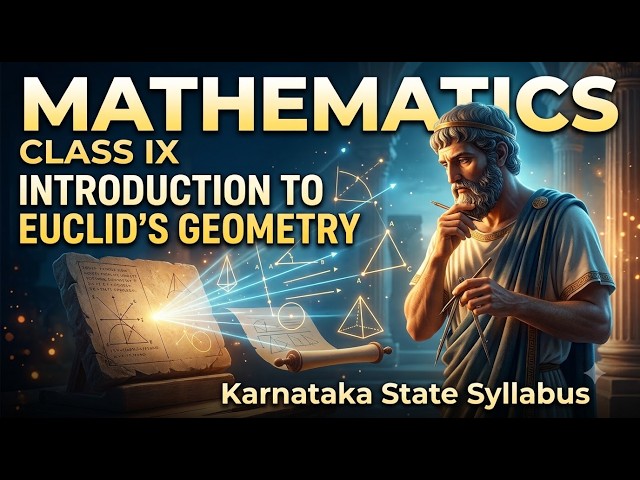 9th Maths Chapter 5: Introduction to Euclid’s Geometry | Full Chapter Explanation