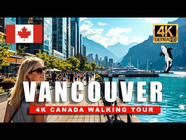 Vancouver Canada 4K | Summer City Walking Tour Through Iconic Landmarks