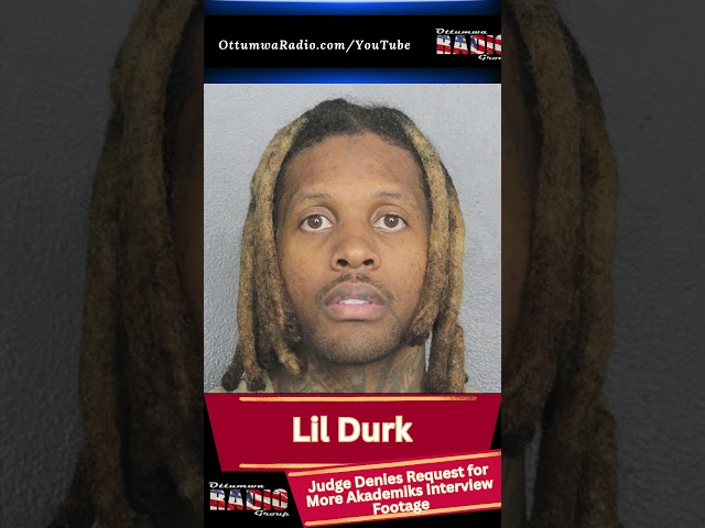 Lil Durk Trial Update: Judge Denies Request for More Akademiks Interview Footage