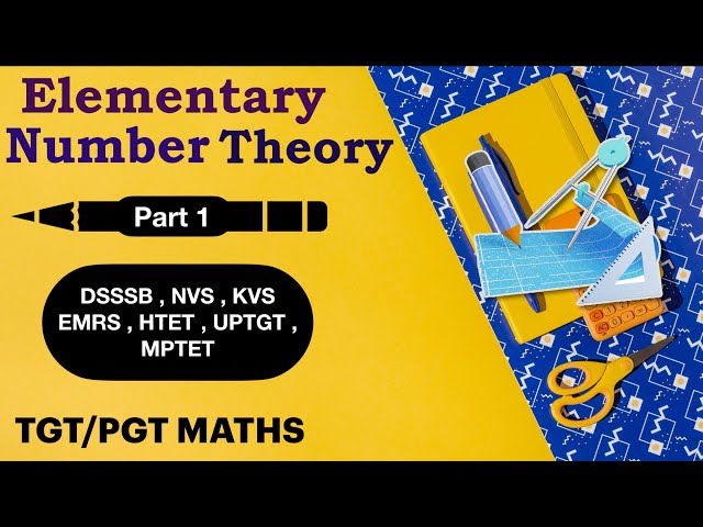 Elementary Number Theory(part 1)Peano's Axiom,Principle of Induction, DSSSB,NVS,EMRS,KVS TGT MATHS