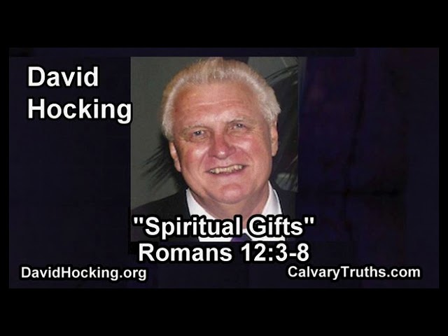 Romans 12:3-8 - Spiritual Gifts - Pastor David Hocking - Bible Studies