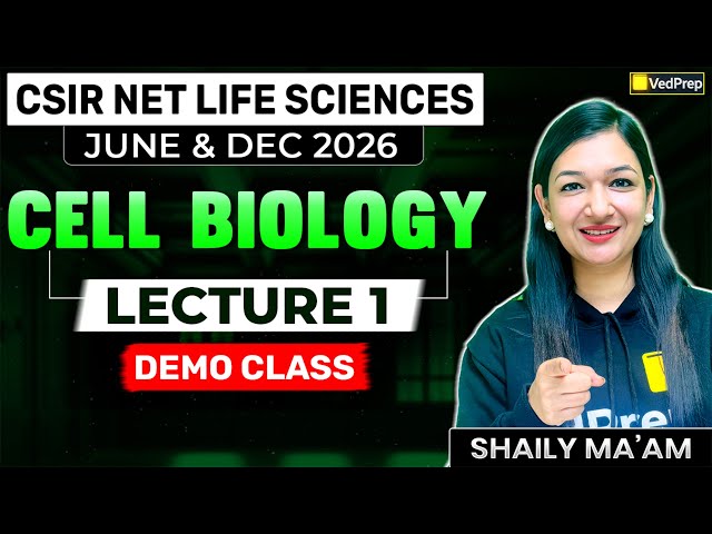 CSIR NET Life Sciences June & Dec 2026 | Cell Biology Lecture 1 | Demo Class | VedPrep Biology