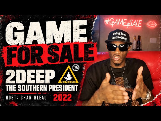 2DEEP THE SOUTHERN PRESIDENT | GAME FOR SALE | P.E.G Podcast 2022