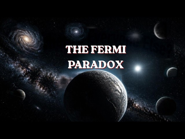 The Universe Is 13.8 Billion Years Old. So Where's Everyone Else? | The Fermi Paradox Explained