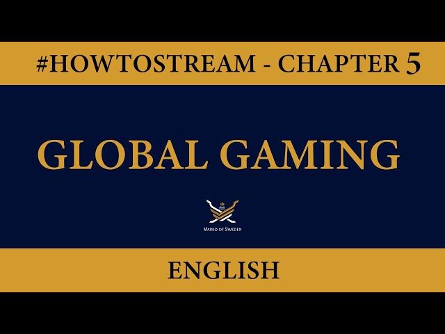 Chapter 5 of HOWTOSTREAM - Global gaming