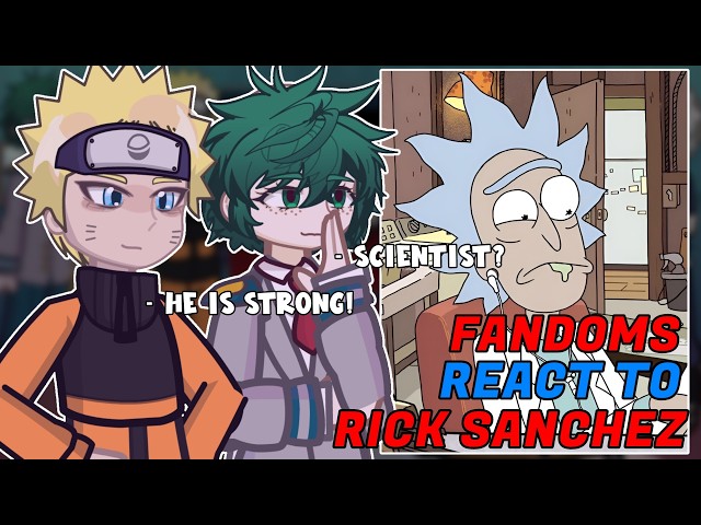 Fandoms React To Rick Sanchez // 🇷🇺/🇺🇸 // Gacha React